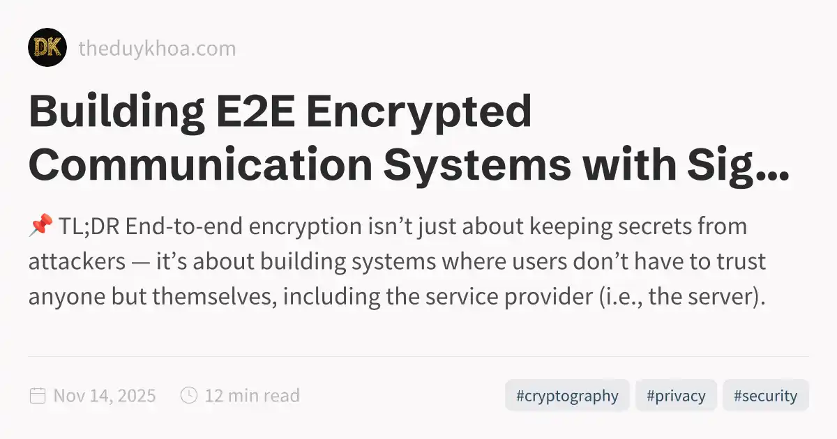 Building E2E Encrypted Communication Systems with Signal Protocol (in ...